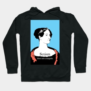 Ada Lovelace Sexism does not compute Hoodie